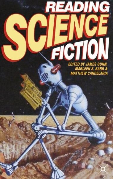 Reading Science Fiction - James Gunn - Livros - Palgrave MacMillan - 9780230527188 - 28 de outubro de 2008