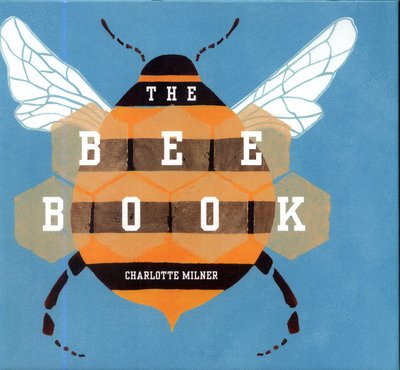 Cover for Charlotte Milner · The Bee Book - Conservation for Kids (Hardcover Book) (2018)