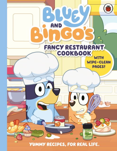 Cover for Bluey · Bluey: Bluey and Bingo’s Fancy Restaurant Cookbook - Bluey (Inbunden Bok) (2025)