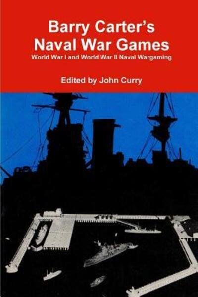 Cover for John Curry · Barry Carter's Naval War Games (Paperback Book) (2019)
