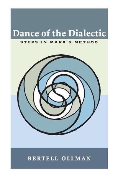 Cover for Bertell Ollman · Dance of the Dialectic: STEPS IN MARX'S METHOD (Paperback Book) (2003)