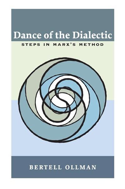 Dance of the Dialectic: STEPS in MARX'S METHOD - Bertell Ollman - Books - University of Illinois Press - 9780252071188 - July 30, 2003