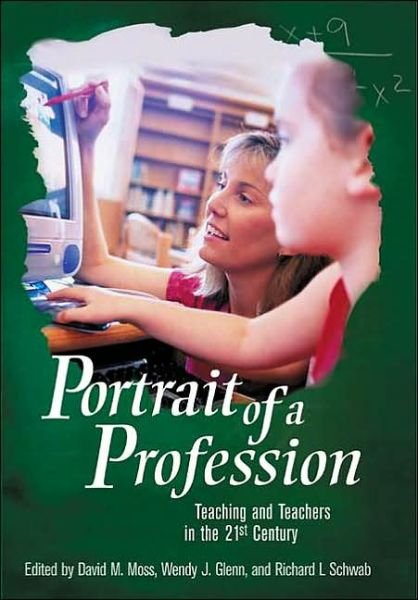 Cover for David Moss · Portrait of a Profession: Teaching and Teachers in the 21st Century (Hardcover Book) (2004)