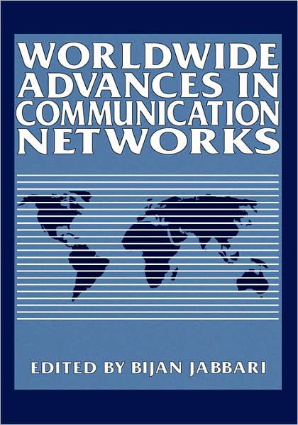 Cover for Bijan Jabbari · Worldwide Advances in Communication Networks (Hardcover Book) [1994 edition] (1994)