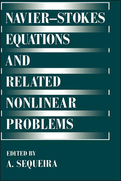 Cover for Sequeira · Navier-Stokes Equations and Related Nonlinear Problems (Hardcover Book) [1995 edition] (1995)