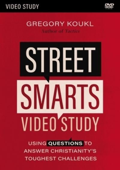 Cover for Gregory Koukl · Street Smarts Video Study: Using Questions to Answer Christianity's Toughest Challenges (DVD) (2023)