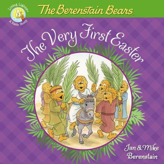 Cover for Jan Berenstain · The Berenstain Bears The Very First Easter: An Easter And Springtime Book For Kids - Berenstain Bears / Living Lights: A Faith Story (Paperback Book) (2019)