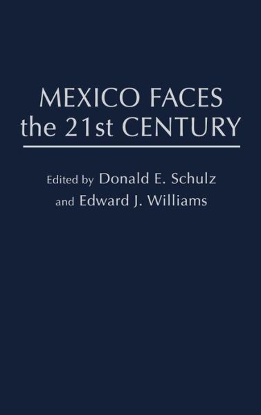 Cover for Donald E Schulz · Mexico Faces the 21st Century (Hardcover Book) (1995)