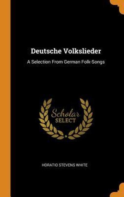 Cover for Horatio Stevens White · Deutsche Volkslieder (Hardcover Book) (2018)