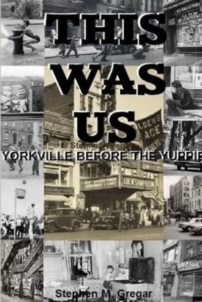 Cover for Stephen Gregar · This Was Us (Book) (2019)
