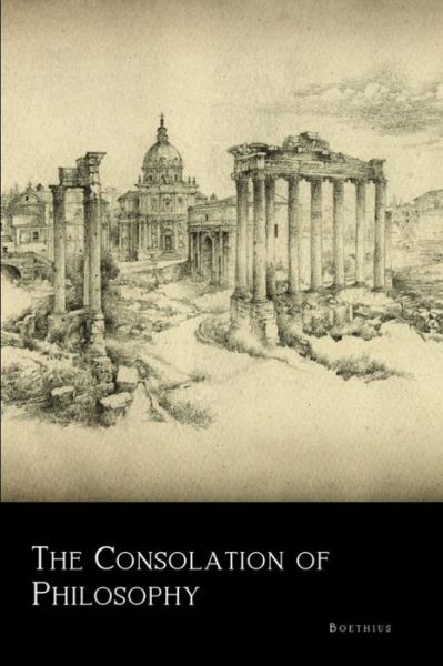 The Consolation of Philosophy - Boethius - Książki - Lulu.com - 9780359880188 - 26 sierpnia 2019