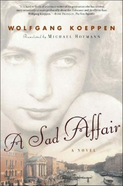 Cover for Wolfgang Koeppen · A Sad Affair: A Novel (Hardcover Book) (2003)