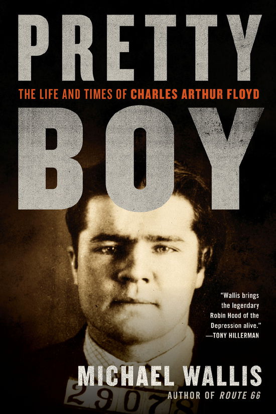 Cover for Michael Wallis · Pretty Boy: The Life and Times of Charles Arthur Floyd (Paperback Book) (2011)
