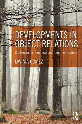 Cover for Lavinia Gomez · Developments in Object Relations: Controversies, Conflicts, and Common Ground (Taschenbuch) (2017)