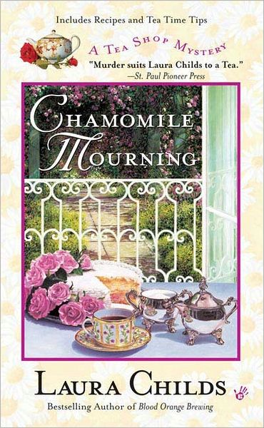 Cover for Laura Childs · Chamomile Mourning - A Tea Shop Mystery (Paperback Book) [A Tea Shop Mystery edition] (2006)