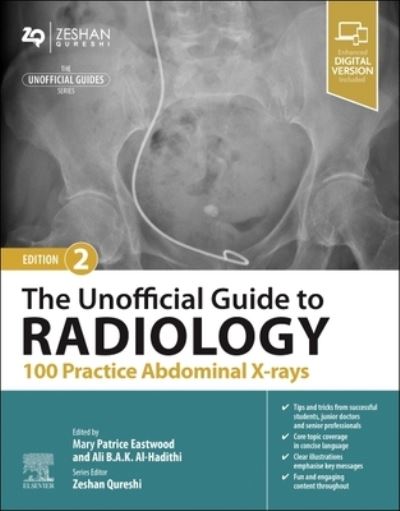 The Unofficial Guide to Radiology: 100 Practice Abdominal X-rays - Unofficial Guides - - Books - Elsevier Health Sciences - 9780443109188 - September 25, 2023