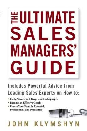 Cover for John Klymshyn · The Ultimate Sales Managers' Guide (Hardcover Book) (2006)