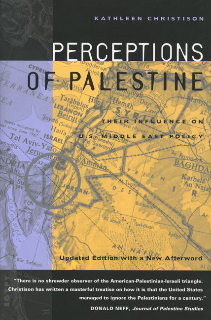 Cover for Kathleen Christison · Perceptions of Palestine: Their Influence on U.S. Middle East Policy (Paperback Book) [Revised edition] (2001)