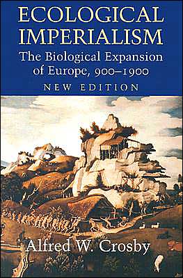 Cover for Alfred W. Crosby · Ecological Imperialism: The Biological Expansion of Europe, 900-1900 - Studies in Environment and History (Paperback Book) [2 Revised edition] (2004)