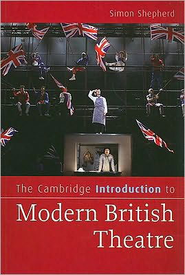 Cover for Simon Shepherd · The Cambridge Introduction to Modern British Theatre - Cambridge Introductions to Literature (Pocketbok) (2009)