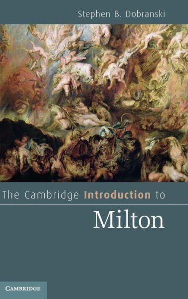 Cover for Dobranski, Stephen B. (Georgia State University) · The Cambridge Introduction to Milton - Cambridge Introductions to Literature (Gebundenes Buch) (2012)