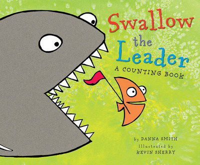 Cover for Danna Smith · Swallow the Leader (Hardcover Book) (2016)