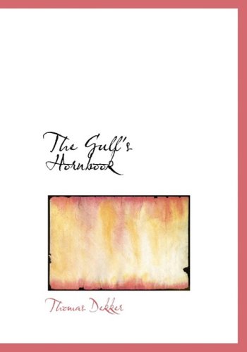 Cover for Thomas Dekker · The Gull's Hornbook (Hardcover Book) [Large Print, Lrg edition] (2008)