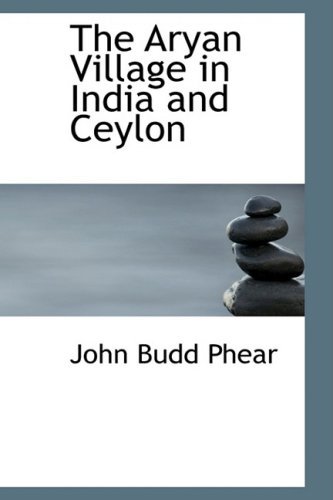 Cover for John Budd Phear · The Aryan Village in India and Ceylon (Pocketbok) (2008)