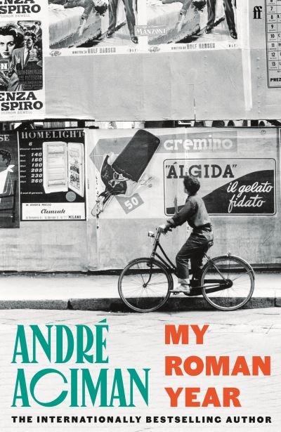 My Roman Year - Andre Aciman - Books - Faber & Faber - 9780571385188 - September 12, 2024