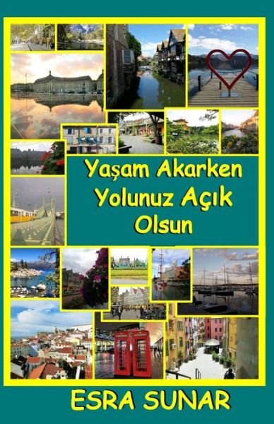 Cover for Esra Sunar · Yasam Akerken Yolunuz Acik Olsun (Paperback Bog) (2021)