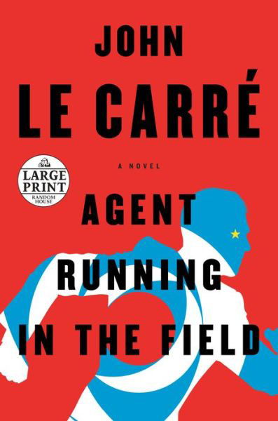 Cover for John le Carré · Agent Running in the Field A Novel (Taschenbuch) (2019)