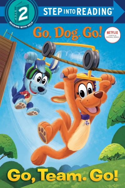 Cover for Tennant Redbank · Go, Team. Go! (Netflix: Go, Dog. Go!) - Step into Reading (Hardcover Book) (2021)