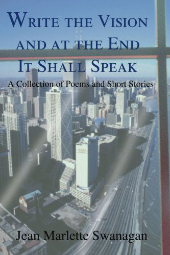 Cover for Jean Swanagan · Write the Vision and at the End It Shall Speak (Paperback Book) (2005)