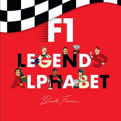 F1 Legends Alphabet - Alphabet Legends Pty Ltd - Books - Alphabet Legends Pty, Limited - 9780645200188 - June 1, 2022