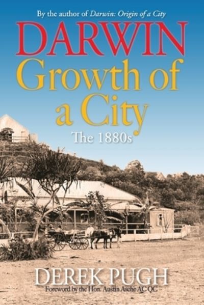 Cover for Derek Pugh · Darwin Growth of a City - The 1880s (Paperback Book) (2021)