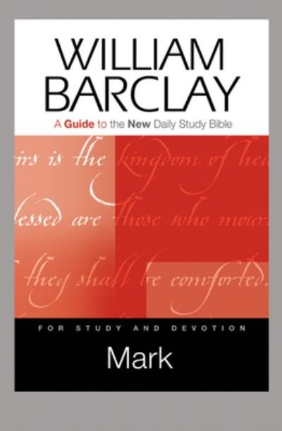 Cover for William Barclay · Mark: a Guide to the New Daily Study Bible (Guides to the New Daily Study Bible) (Paperback Book) (2010)