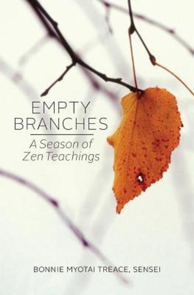 Cover for Bonnie Myotai Treace · Empty Branches (Paperback Book) (2016)