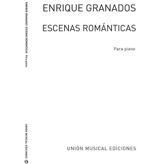 Cover for Enrique Granados · Escenas Romanticas (Buch) (2008)
