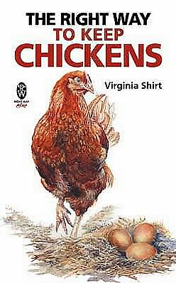 Cover for Virginia Shirt · The Right Way to Keep Chickens (Paperback Book) (2007)