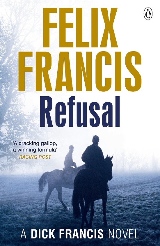 Cover for Felix Francis · Refusal - Francis Thriller (Paperback Bog) (2014)