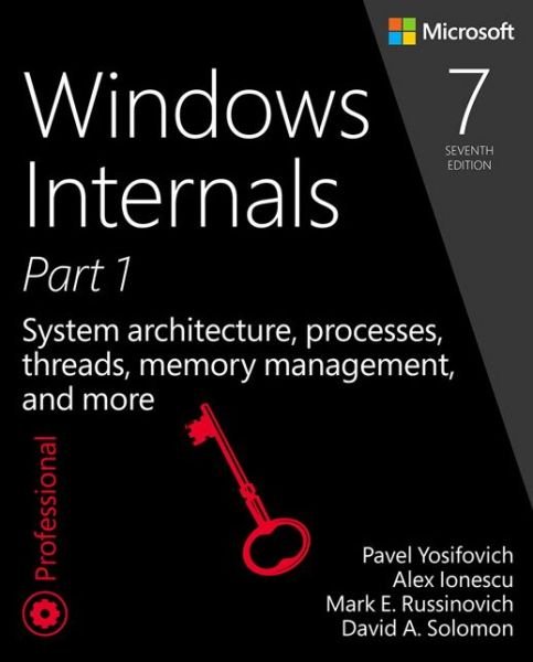 Cover for Pavel Yosifovich · Windows Internals: System architecture, processes, threads, memory management, and more, Part 1 - Developer Reference (Paperback Book) (2017)