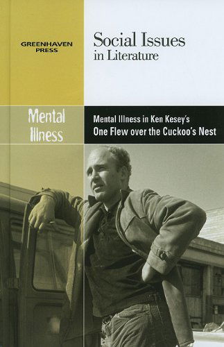 Cover for Dedria Bryfonski · Mental Illness in Ken Kesey's One Flew over the Cuckoo's Nest (Social Issues in Literature) (Gebundenes Buch) (2010)