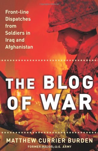 Cover for Matthew Currier Burden · The Blog of War: Front-line Dispatches from Soldiers in Iraq and Afghanistan (Paperback Book) [1st edition] (2006)