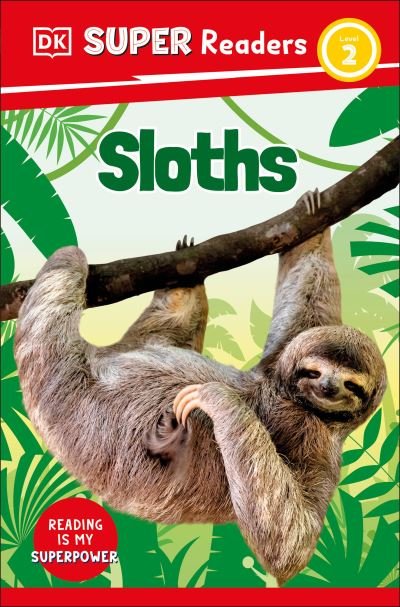 Cover for Dk · DK Super Readers Level 2 Sloths (Hardcover Book) (2023)