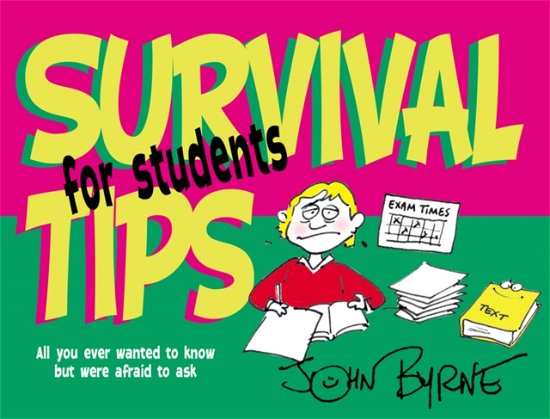 Cover for John Byrne · Survival Tips for Students - Survival Tips (Paperback Bog) [New edition] (2003)