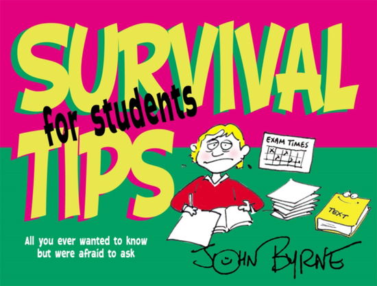 Cover for John Byrne · Survival Tips for Students - Survival Tips (Paperback Bog) [New edition] (2003)