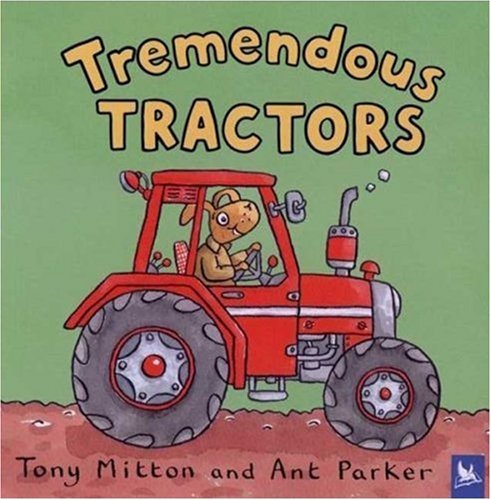 Tremendous Tractors - Amazing Machines - Tony Mitton - Livros - Kingfisher - 9780753459188 - 15 de setembro de 2005