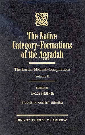 Cover for Jacob Neusner · The Native Category - Formations of the Aggadah: The Earlier Midrash-Compilations - Studies in Judaism (Hardcover Book) (2000)