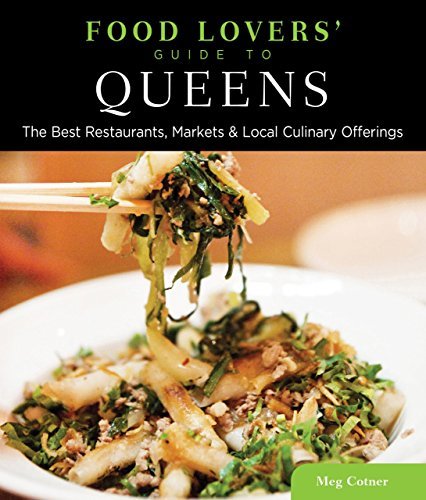 Cover for Meg Cotner · Food Lovers' Guide to® Queens: The Best Restaurants, Markets &amp; Local Culinary Offerings - Food Lovers' Series (Paperback Book) [First edition] (2012)