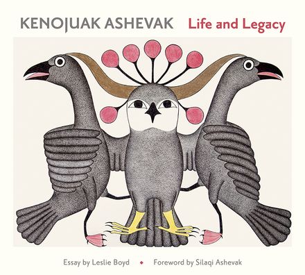 Cover for Kenojuav Ashevak Life and Legacy (Hardcover Book) (2020)